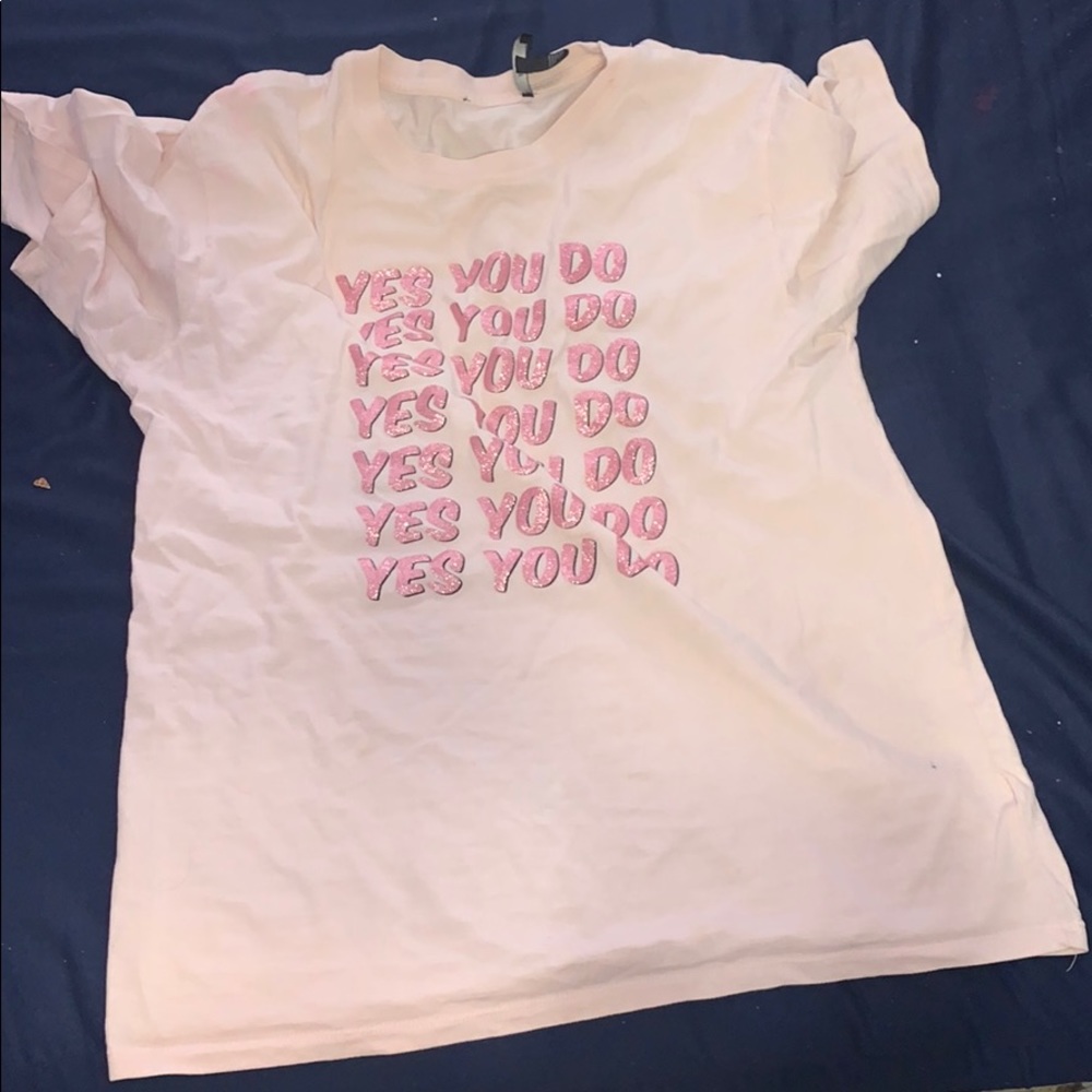 Pink forever 21 “yes you do” shirt